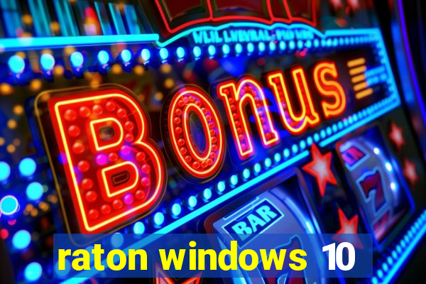 raton windows 10